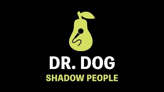Dr. Dog - Shadow People (Karaoke)