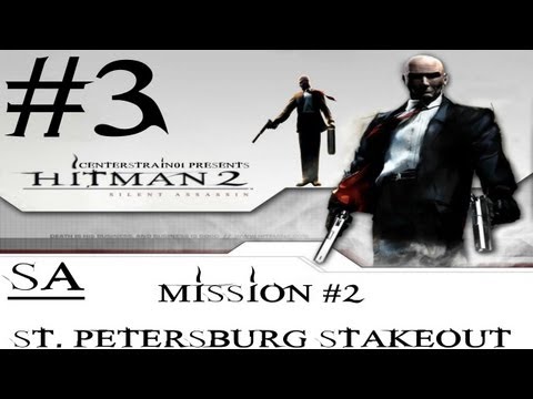 Hitman 2 - Silent Assassin HD Walkthrough - (Hitman HD Trilogy) Part 3 - Mission 2 SA