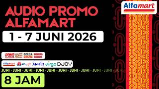 Download lagu Audio Promo Alfamart 1 - 7 JUNI 2026 - Non-Stop 8 Jam / 1 SIFT FULL - TerUpdate mp3 Download lagu Audio Promo Alfamart 1 - 7 JUNI 2026 - Non-Stop 8 Jam / 1 SIFT FULL - TerUpdate mp3
