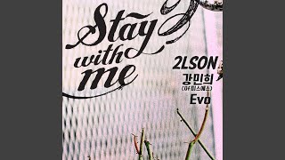 Stay with me (feat.Kang Min Hee (강민희) (, Evo)