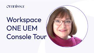 Exploring the Workspace ONE UEM admin console: UEM+ Modern Management Setup | Omnissa
