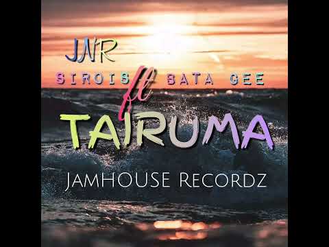 Jnr Sirois ft Bata Gee🎼TAIRUMA🎼