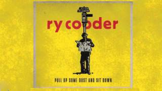 Ry Cooder - Lord Tell Me WhyPull Up Some Dust And Sit Down