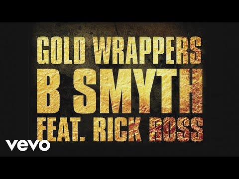 B. Smyth - Gold Wrappers (Audio) ft. Rick Ross