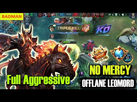 Full Aggressive | Offlane Leomord | Top Global Leomord BADMAN | BADMAN Gaming | MLBB