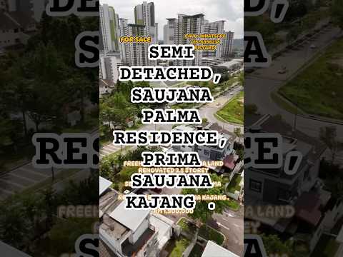 END LOT EXTRA LAND, RENOVATED 3.5 STOREY SEMI DETACHED SAUJANA PALMA RESIDENCE, PRIMA SAUJANA KAJANG . video