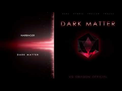 Harbinger | Dark Matter [2018] | VG Dragon Official