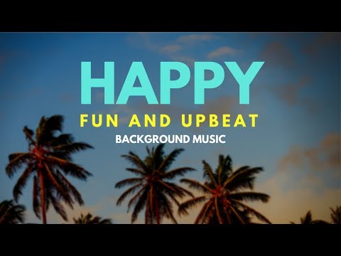 Happy Fun Background Music - Ukulele Upbeat Music - Instrumental Music For Videos