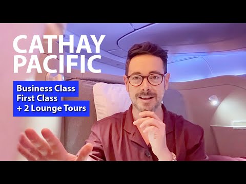 Is Cathay Pacific Worth It? Andrew Flies Business & First Class + Two Lounge Tours!