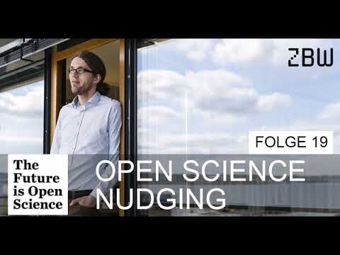 The Future is Open Science Podcast 19 - Open Science Nudging