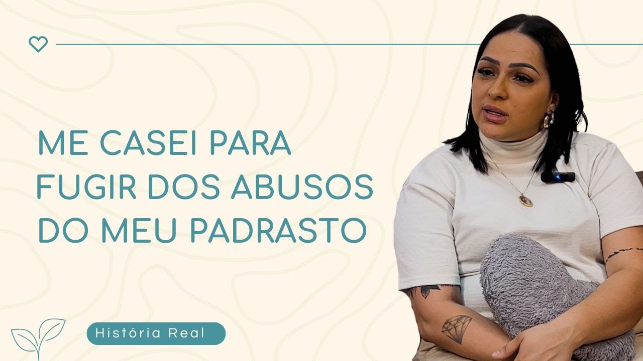 Me casei para fugir dos abusos do meu padrasto