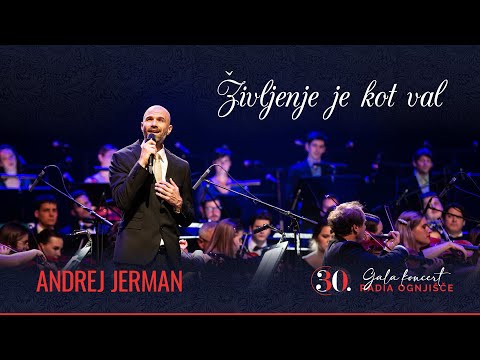 Andrej Jerman - Življenje je kot val (30. Gala koncert Radia Ognjišče)
