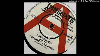 Rod Stewart &amp; P.P. Arnold - Come Home Baby (Immediate) 1968