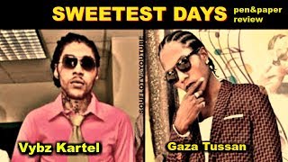 Gaza Tussan ft Vybz Kartel "Sweetest Days"  full pen&paper Review