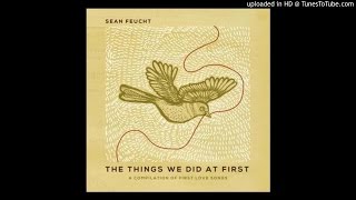 Sean Feucht - When My Heart Became Aware