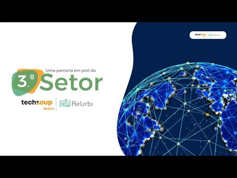 Parceria ReUrbi e Techsoup Brasil em prol do 3º Setor