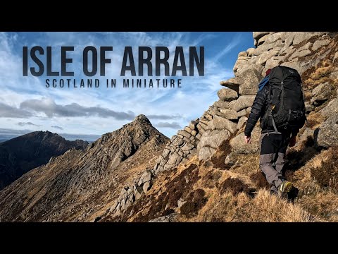 Isle Of Arran - Scotland In Miniature - Wild Camping & Backpacking - Goat Fell