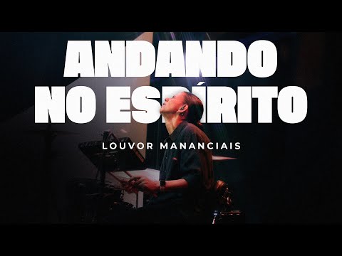 Louvor - Andando no Espírito | Mananciais RJ