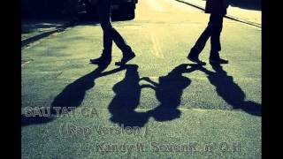 Sau Tất Cả ( Rap version) - Kandy ft. SevenK n' Q.H