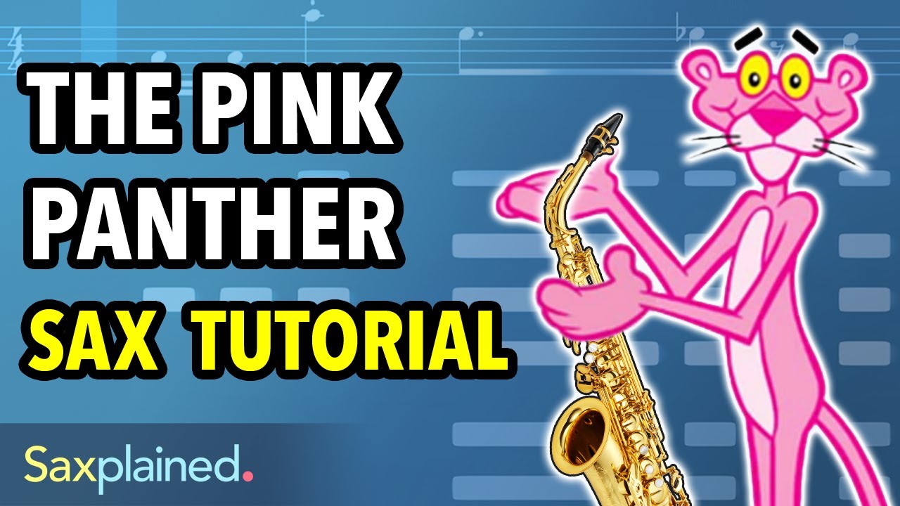 Pink Panther Sax Tutorial | Saxplained