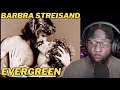 BARBRA STREISAND - EVERGREEN (Love Theme from 
