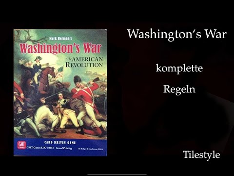 Washington‘s War - komplette Regeln - GMT - Spielworxx