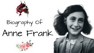 Anne Frank biography ऐनी फ्रैंक की जीवनी The Diary of a Young Girl, Victim of Jewish Holocaust