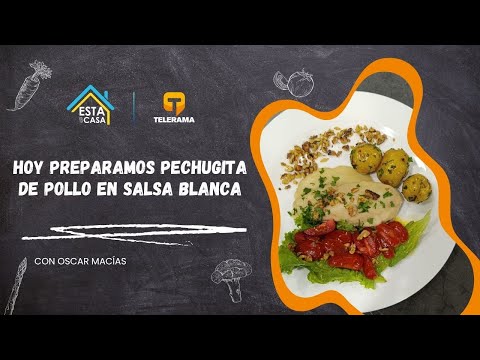 Hoy preparamos Pechugita de pollo en salsa blanca