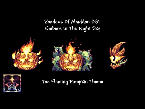 Shadows of Abaddon OST: Embers In The Night Sky [The Flaming Pumpkin Theme]