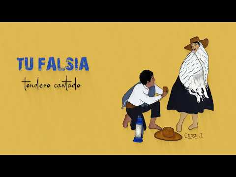 Tu Falsía - tondero cantado