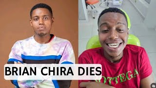 Brian Chira is DeaĐ💔😭😭 This is The Truth!