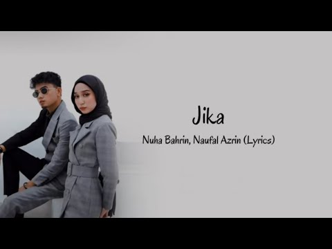 Nuha Bahrin, Naufal Azrin - Jika (Lyrics)