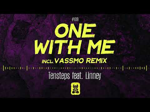 Tensteps feat. Linney - One With Me (Vassmo Remix)