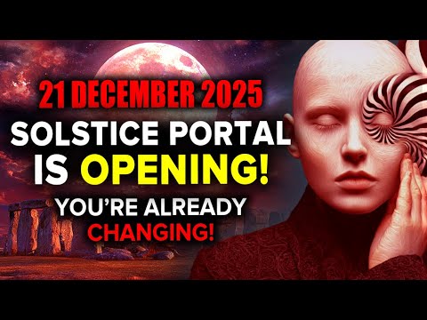 December 21 Solstice Portal is Coming: You’re Crossing an Invisible Line in December