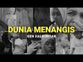 Atta Halilintar - Dunia Menangis (Feat. Gen Halilintar)