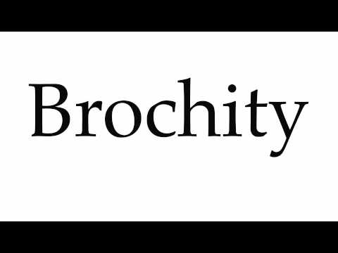 How to Pronounce Brochity