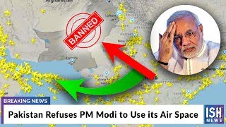 Pakistan Refuses PM Modi to Use its Air Space