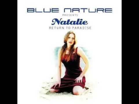 Blue Nature Presents Natalie   Return To Paradise  (Extended Mix)