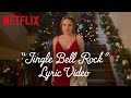 Lindsay Lohan sings "Jingle Bell Rock" | Falling for Christmas | Official Lyric Video | Netflix