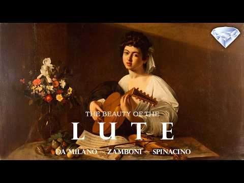 The Beauty of the Baroque & Renaissance Lute | By Spinacino, Da Milano, Zamboni