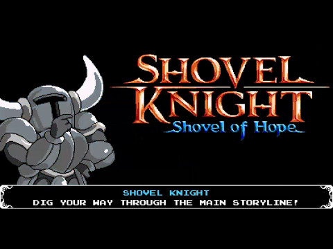 For Shovelry! | Shovel Knight: Shovel of Hope - Full Game (Livestream)