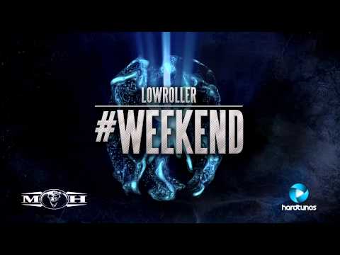 Lowroller - #Weekend (Official preview) - [MOHDIGI092]