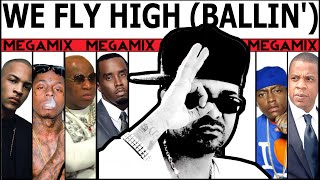 We Fly High MEGAMIX (ft. Birdman, JAY-Z, T.I., Diddy, Lil Wayne, Juelz Santana, Young Dro)