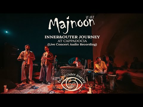 Majnoon - Inner&Outer Journey at Cappadocia (Live concert audio recording)