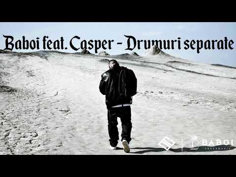 Baboi & Casper – Drumuri separate Video