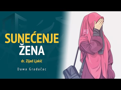 SUNEĆENJE ŽENA - dr. Zijad Ljakić