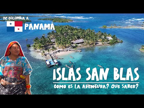 Viajo de COLOMBIA a PANAMÁ por las paradisiacas ISLAS SAN BLAS | Epis 15
