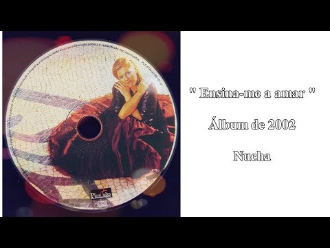 Nucha 2002 - " Ensina-me a amar "