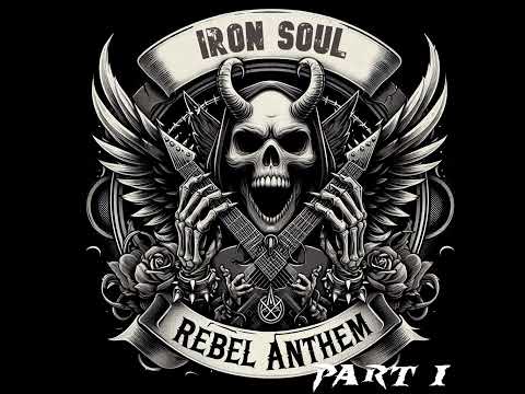 IRON SOUL - Rebel Anthem (Part I) [album trailer]