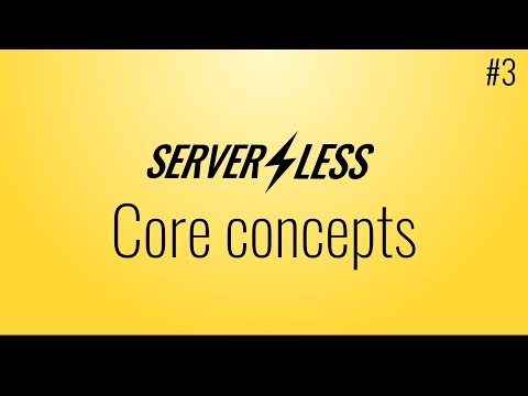 Core Concepts Serverless Framework Tutorial 3